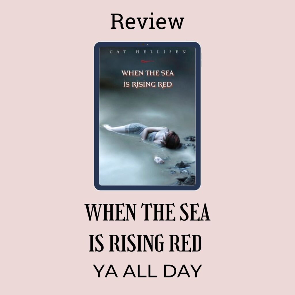 Review of When the Sea is Rising Red by Cat Hellisen