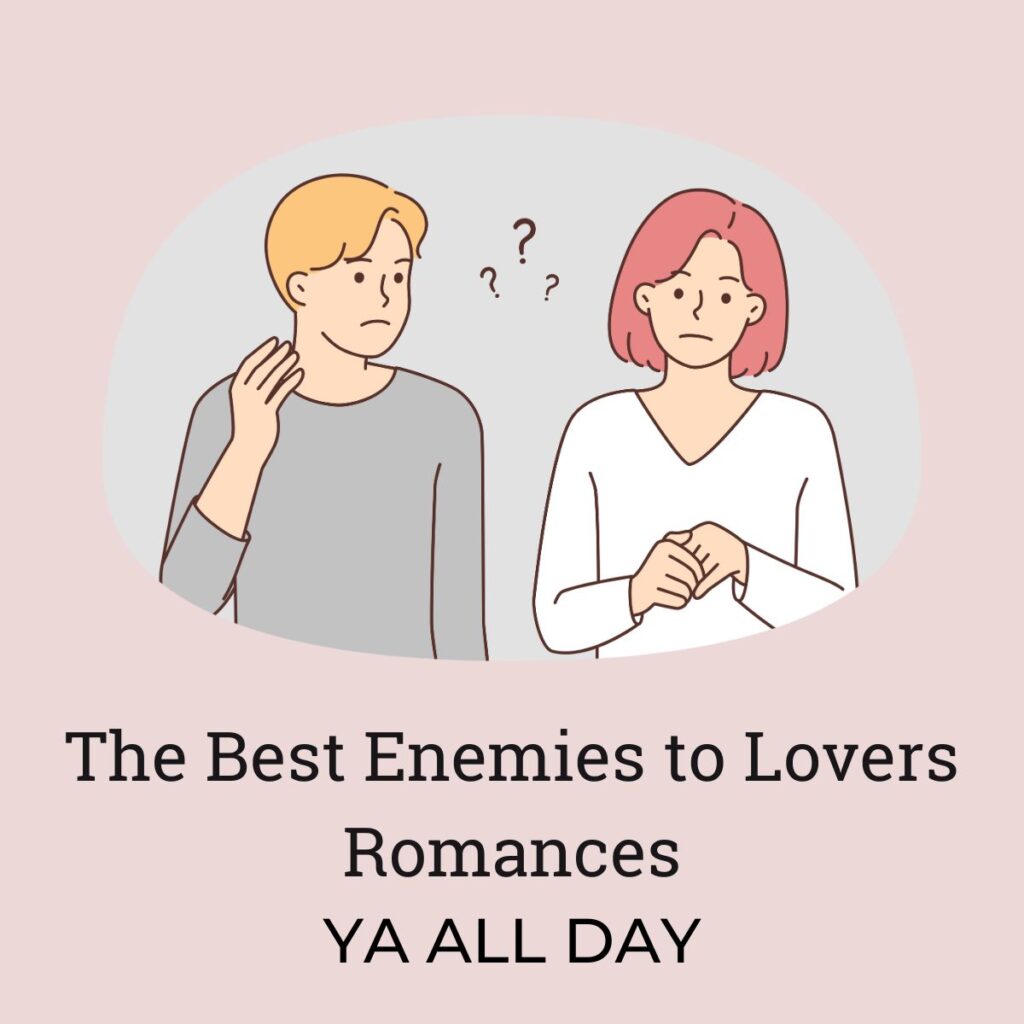 The Best YA Enemies to Lovers book. A graphic of a couple looking confused with question marks in between them