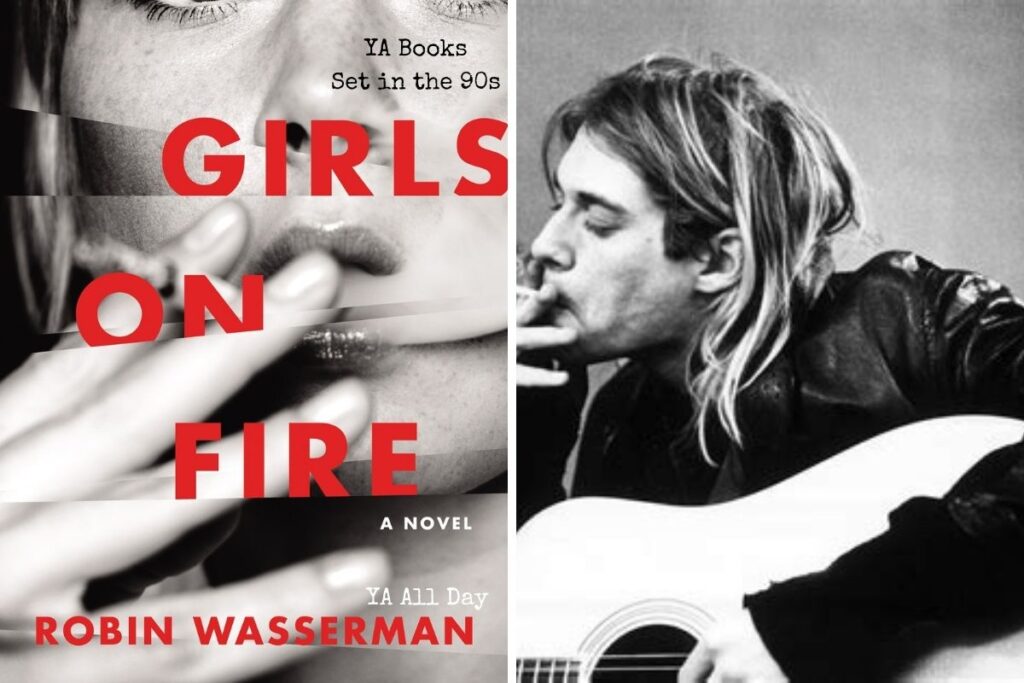 Photo collage of Girls on Fire by Robin Wasserman and a black and white photo of Kurt Cobain