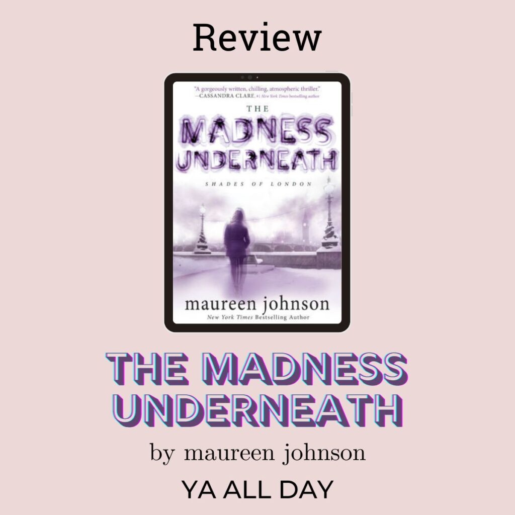 The Madness Underneath by Maureen Johnson: What You Need to Know. The book cover, which features a hazy purple photo of a woman walking in London, on a pink background