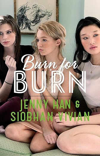 Cover of Burn for Burn by Jenny Han. Three girl sit on the floor