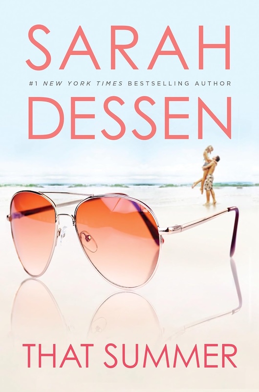 The cover of That Summer by Sarah Dessen. A pair of orange aviator sunglasses on a beach