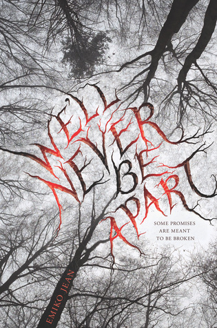 The Cover of Well Never Be Apart by Emiko Jean, a YA psychological suspense book.