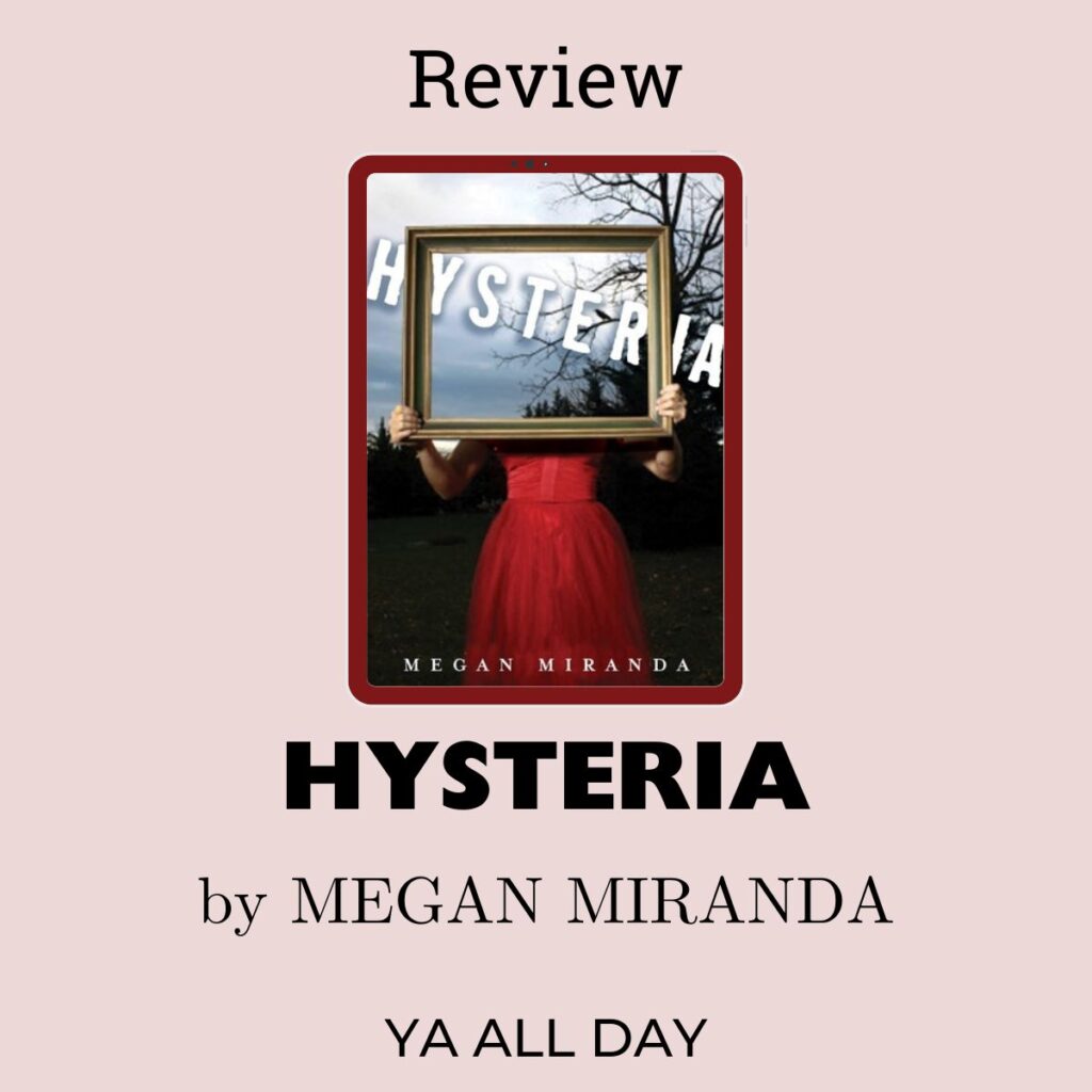 Review of Hysteria by Megan Miranda. This graphic has the book's cover (which shows a woman in a red dress holding a picture frame) on a pink background.