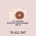 Jen’s 2013 YA Cover Photo Challenge