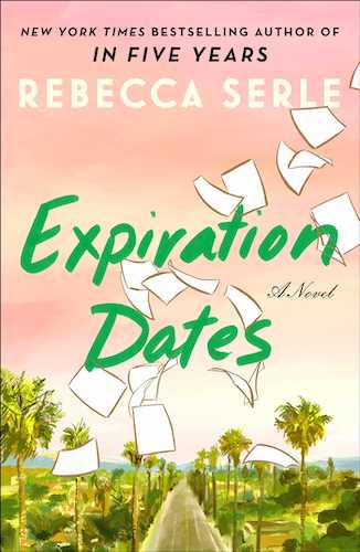 Review of Expiration Dates by Rebecca Serle. The cover is an illustration of an LA street with slips of white paper fluttering in a pink sky