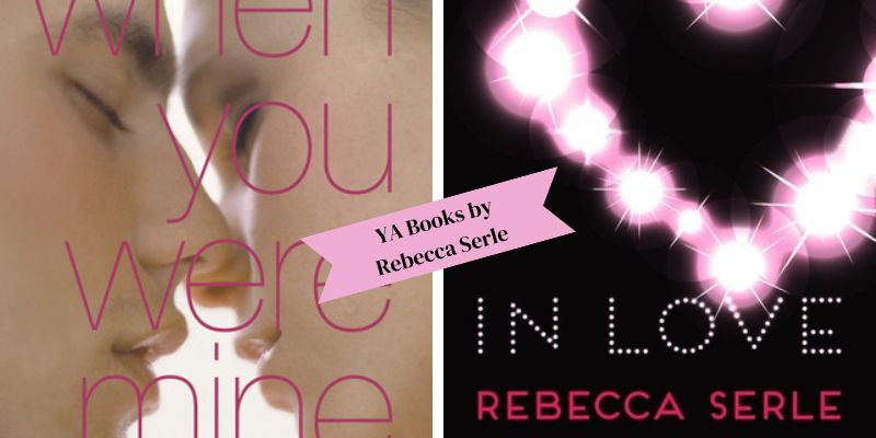 Author Spotlight Rebecca Serle. Photo collage of two YA books by Rebecca Serle