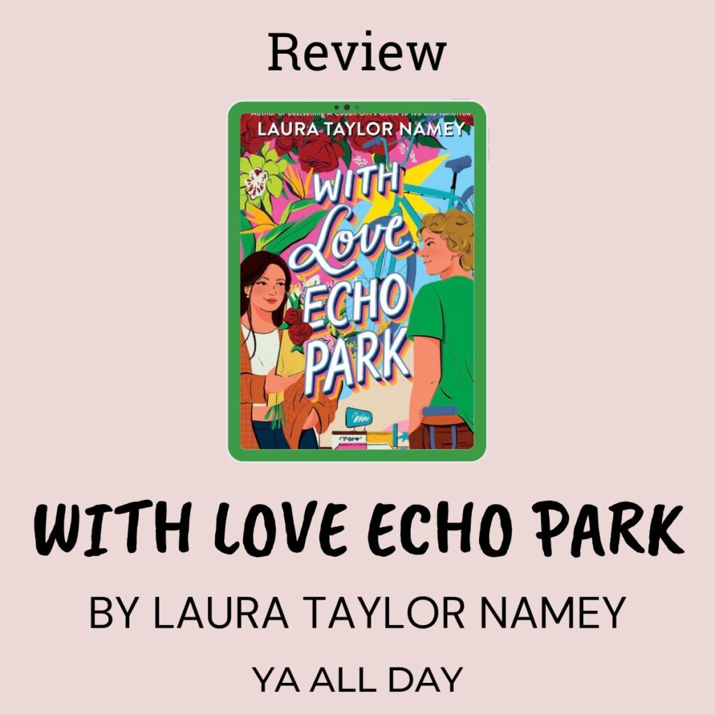The cover of With Love Echo Park by Laura Taylor Namey. A mural style drawing of a teenage guy and girl