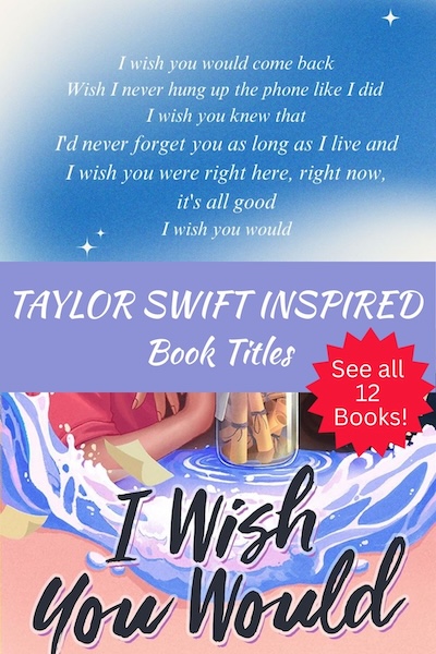 Cover of I Wish You Would and some lyrics from the Taylor Swift song
