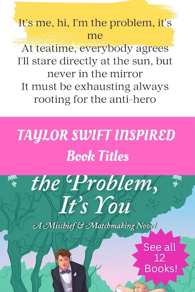 Cover of YOu're The Problem It's You and some lyrics from the Taylor Swift song Anti Hero