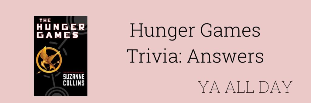 Graphic for the Hunger Games Trivia Quiz Answers.