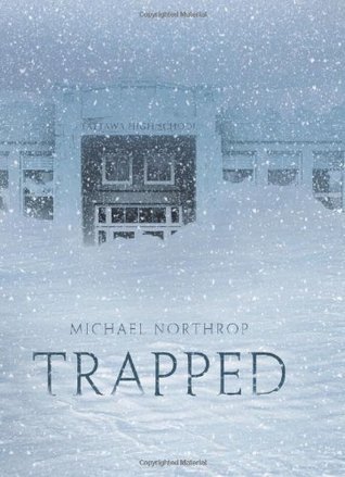 Photo of the cover of Trapped by Michael Northrop, one of my books like the Breakfast Club. The photo shows a school building buried in feet of snow
