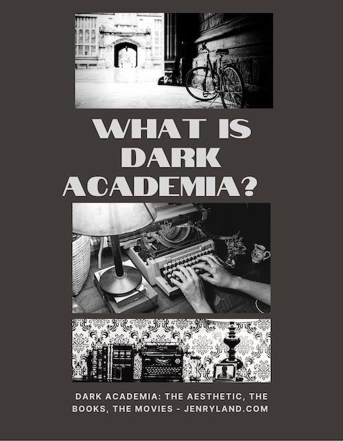 What is Dark Academia? A book list by Jen Ryland. A graphic of a school building, a person typing, and a typewriter, books and lamp
