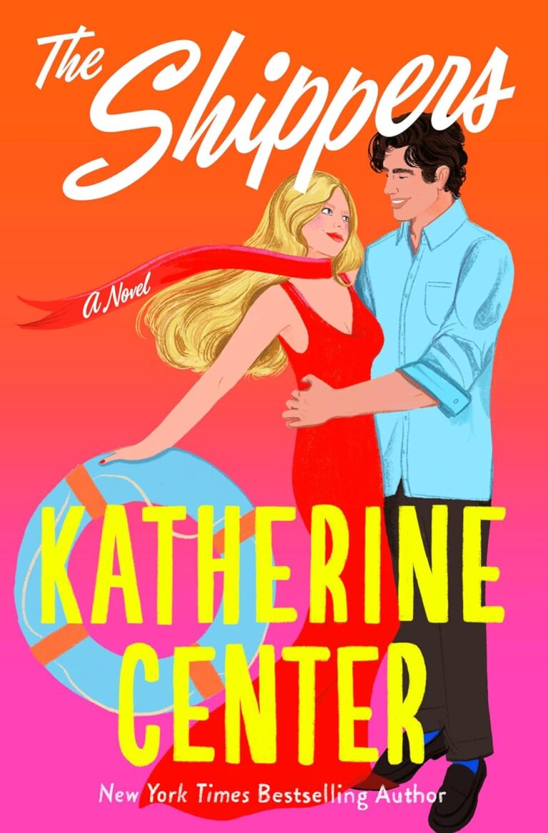 Cover of The Shippers by Katherine Center, which shows a man a woman and a life preserver