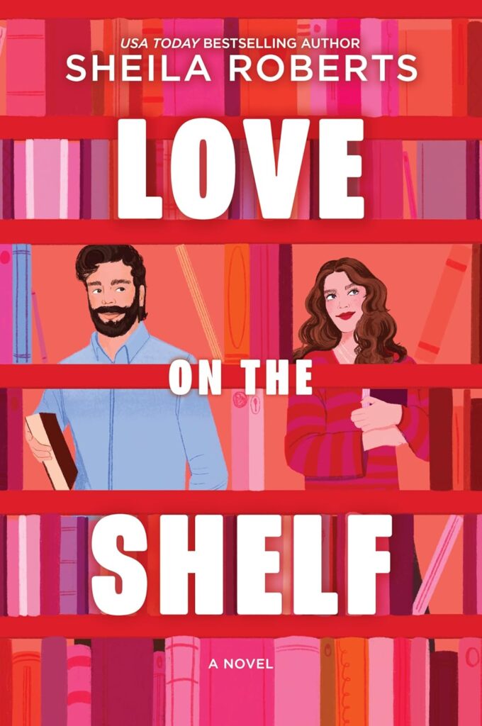 Cover of Love on the Shelf by Sheila Roberts which shows an illustration of a man and woman behind a shelf of books