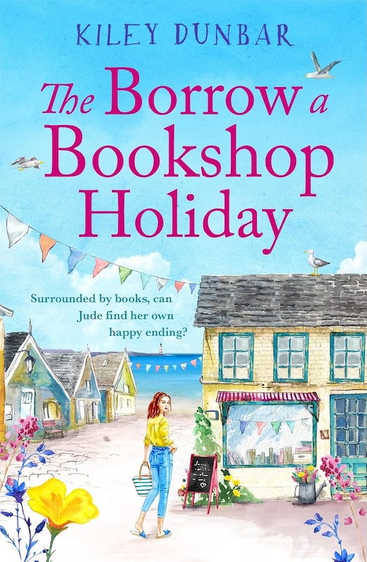 Cover of The Borrow a Bookshop Holiday which shows a woman walking near the sea and a small bookshop